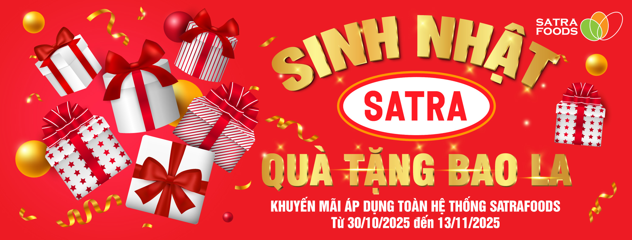 SINH NHẬT SATRA - QUÀ TẶNG BAO LA (30/10 - 13/11/2025)