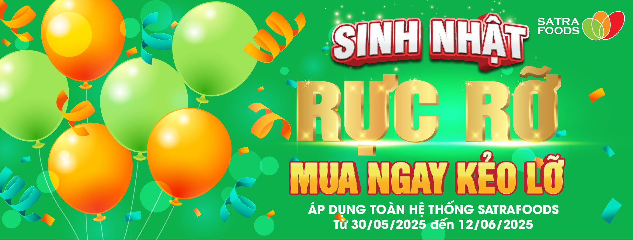 SINH NHẬT RỰC RỠ - MUA NGAY KẺO LỠ TỪ 30.5 ĐẾN 12.06.2025