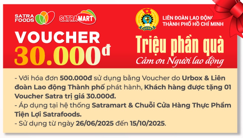 TRIỆU PHẦN QUÀ - CÁM ƠN NGƯỜI LAO ĐỘNG (26/06 - 30/09/2025)